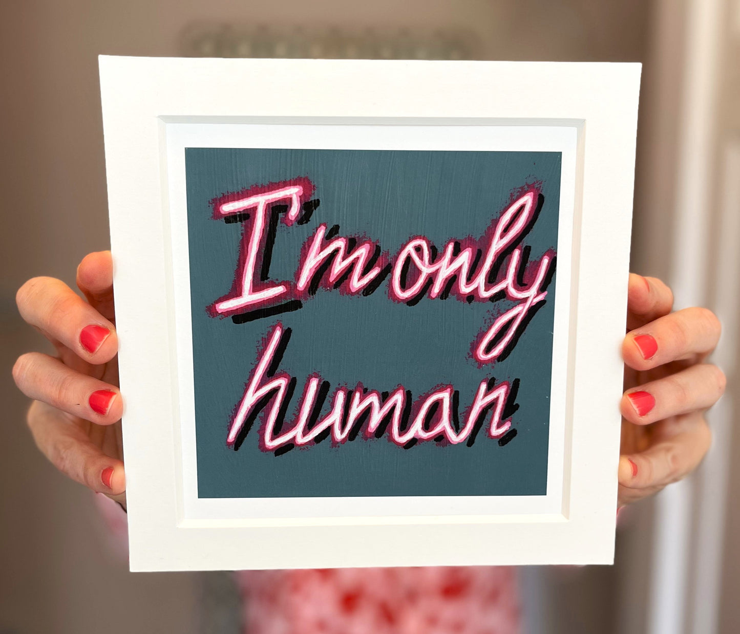 "I'm Only Human" Fine Art Print + Mount